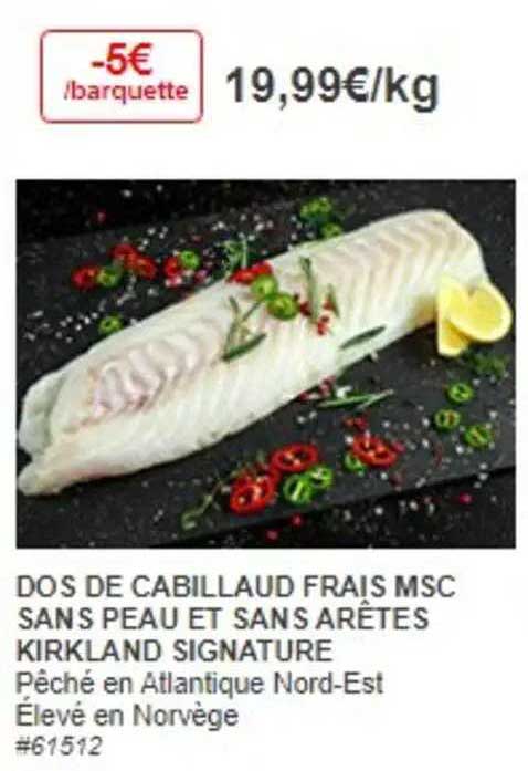 dos de cabillaud frais msc sans peau et sans aretes kirkland signature