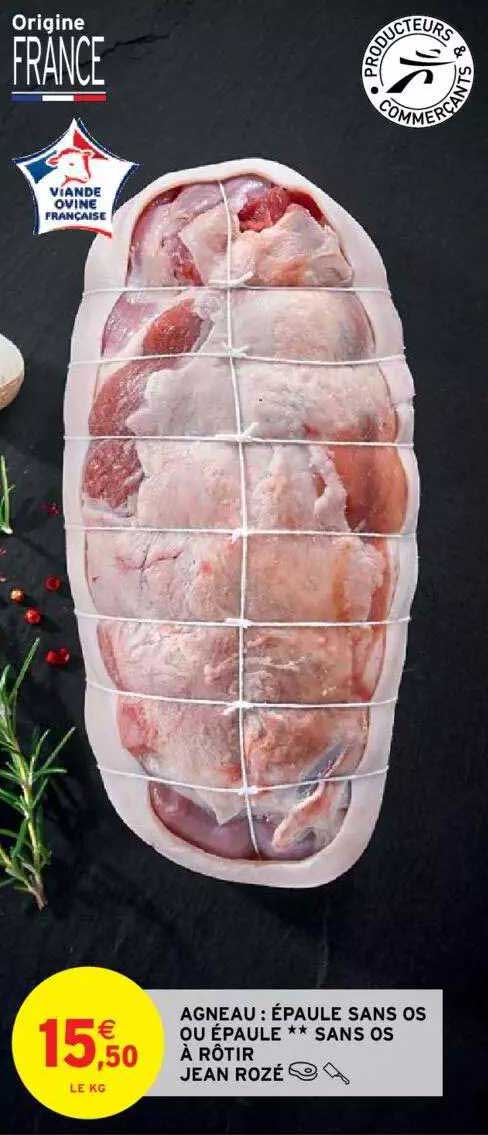 agneau : épaule sans os ou épaule** sans os à rôtir jean rozé