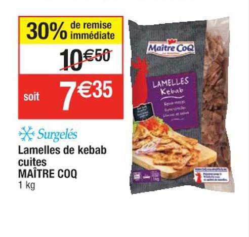 Lamelles De Kebab Cuites Maîte Coq Surgelés