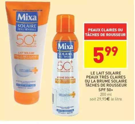 le lait solaire peaux très claires ou la brume solaire tâches de rousseur spf 50+ mixa