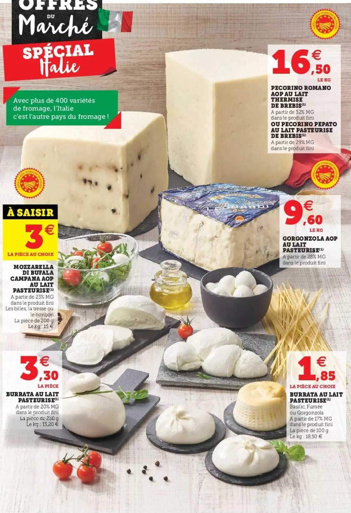 mozzarella di bufala campana aop au lait pasteurisé, burrata au lait pasteurisé, pecorino romano aop au lait thermisé de brebis ou pecorino pepato au lait pasteurisé de brebis, gorgonzola