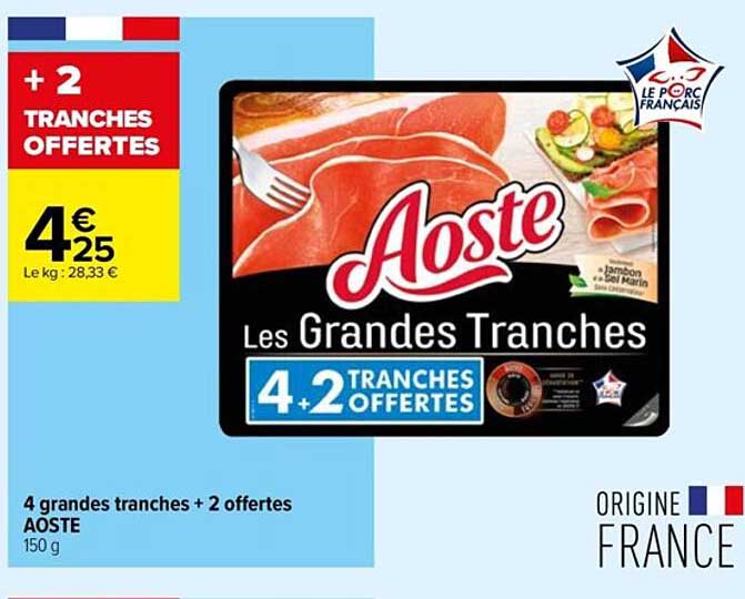 4 Grandes Tranches + 2 Offertes Aoste