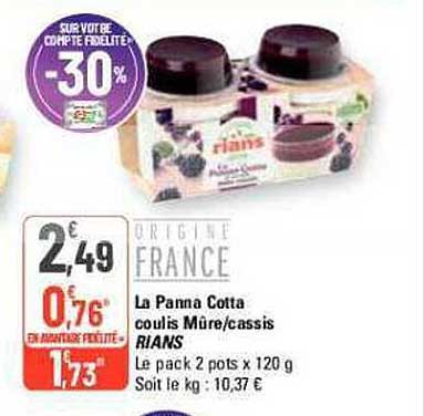 la panna cotta coulis mûre-cassis rians