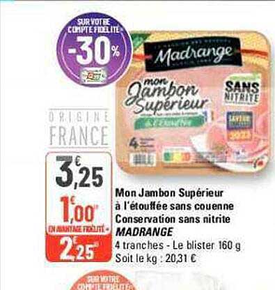 mon jambon supérieur à l'étouffée sans couenne conservation sans nitrite madrange