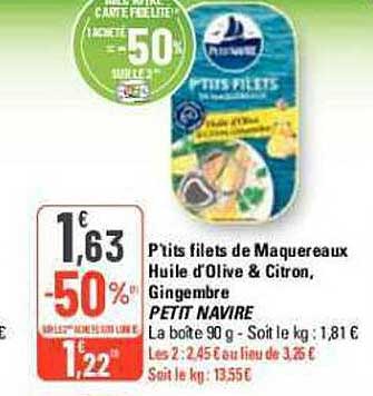 p'tits filets de maquereaux huile d'olive & citron, gingembre petit navire