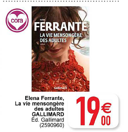 elena ferrante la vie mensogère des aldultes gallimard