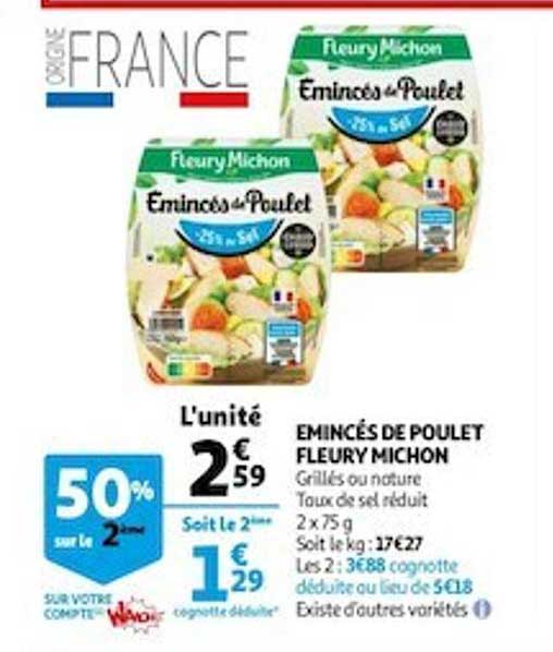 emincés de poulet fleury michon 50% sur le 2ème