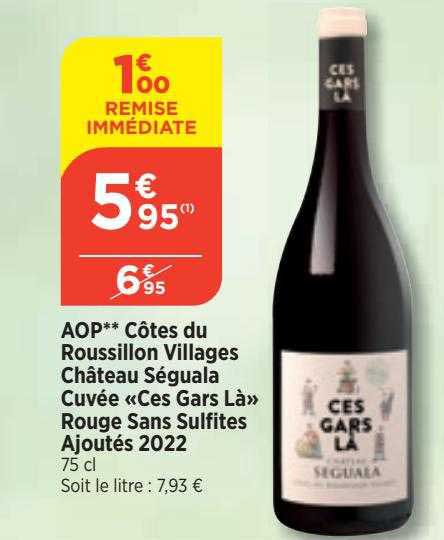 aop côtes du roussillon villages château séguala cuvée «ces gars là» rouge sans sulfites ajoutés 2022