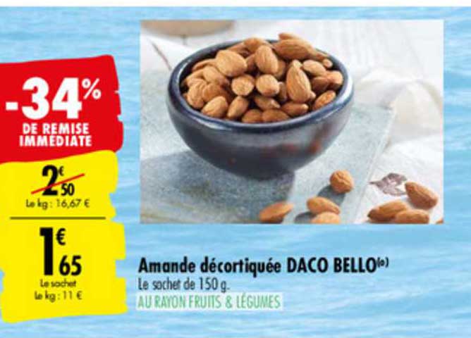 amande décortiquée daco bello -34% de remise immédiate