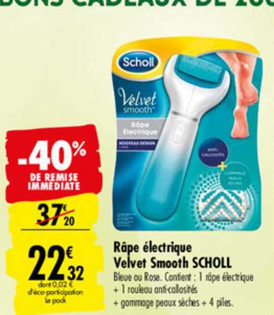 râpe électrique velvet smooth scholl -40% de remise immédiate