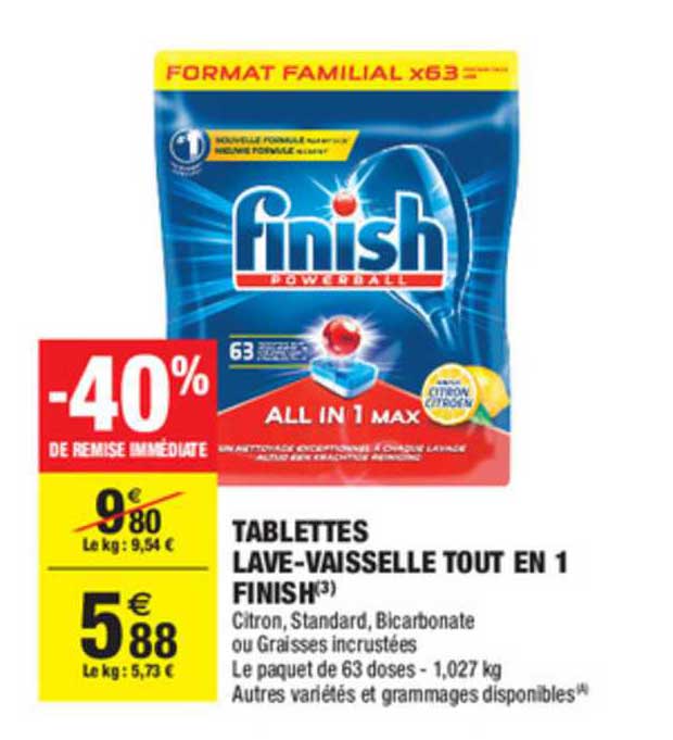 tablettes lave vaisselle tout en 1 finish -40% de remise immédiate