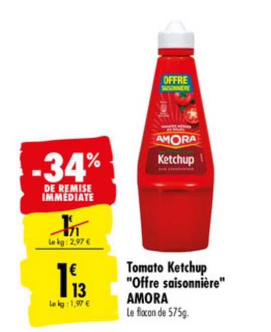 tomato ketchup offre saisonnière amora -34% de remise immédiate
