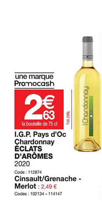 i.g.p. pays d'oc chardonnay éclats d'arômes, cinsault-grenache - merlot