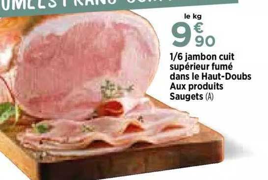 1-6 jambon cuit supérieur fumé dans le haut-doubs aux produits saugets