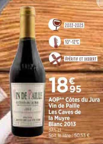 aop côtes du jura vin de paille les caves de la muyre blanc 2013