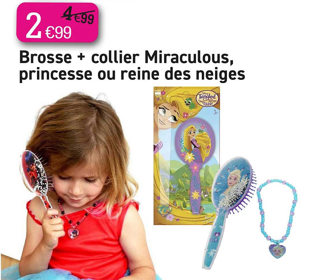 brosse + collier miraculous, princesse ou reine des neiges 3