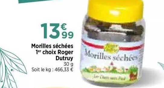 morilles séchées 1er choix roger dutruy