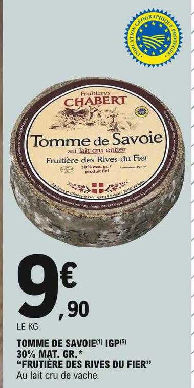 tomme de savoie gip 30% mat. gr. "fruitière des rives du fier"