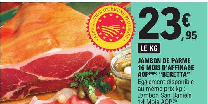 jambon de parme 16 mois d'affinage aop "beretta"
