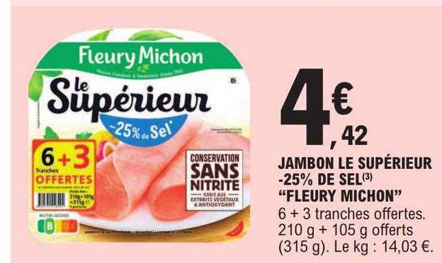 jambon le supérieur -25% de sel "fleury michon"