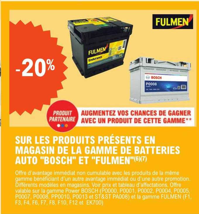 la gamme de batteries auto "bosch" et "fulmen"
