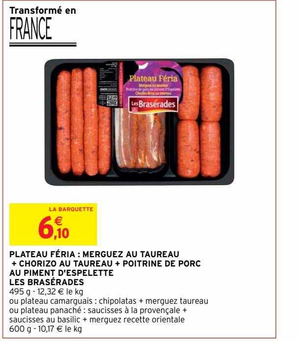 plateau féria : merguez au taureau + chorizo au taureau + poitrine de porc au piment d'espelette les brasérades