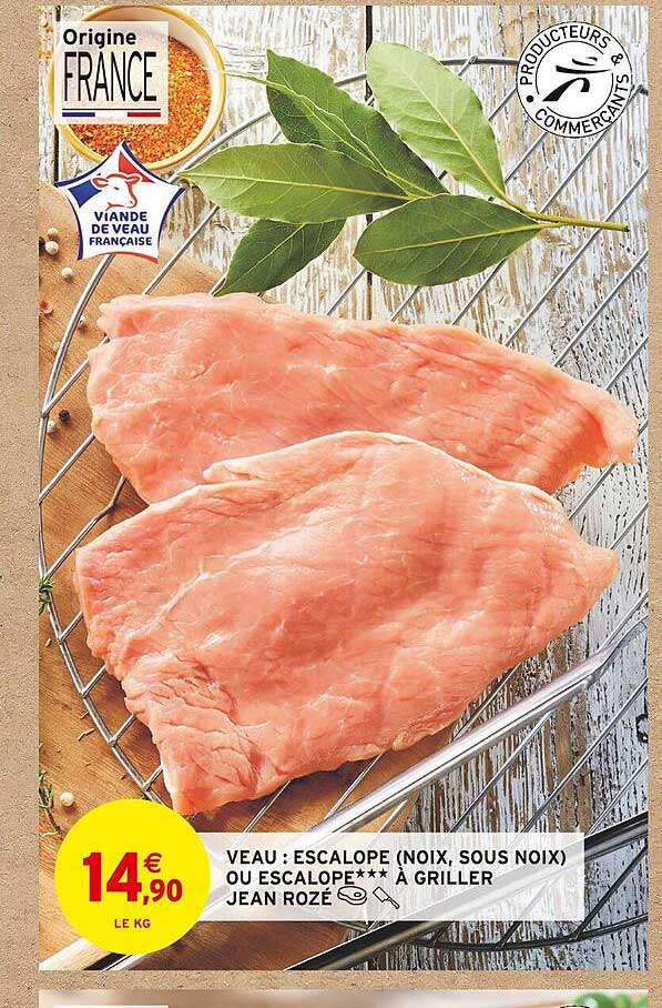 veau : escalope (noix, sous noix) ou escalope***à griller jean rozé