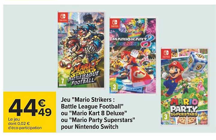 jeu "mario strikers : battle league football" ou "mario kart 8 deluxe" ou "mario party superstars" pour nintendo switch