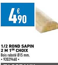 1/2 rond sapin 2m 1er choix