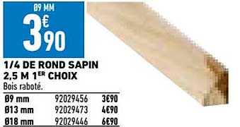 1/4 de rond sapin 2,5m 1er choix