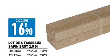 lot de 4 tasseaux sapin brut 2,5m