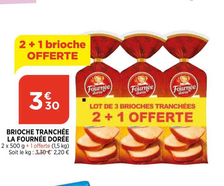 brioche tranchée la fournée dorée 2+1 offerte