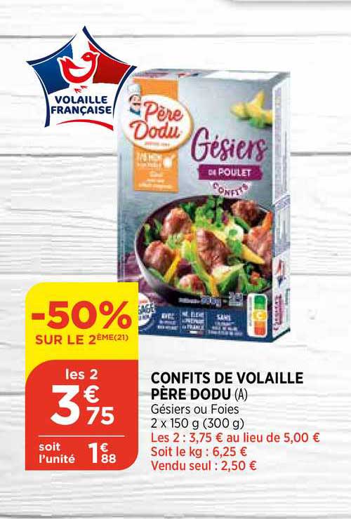 confits de volaille père dodu -50% sur le 2ème
