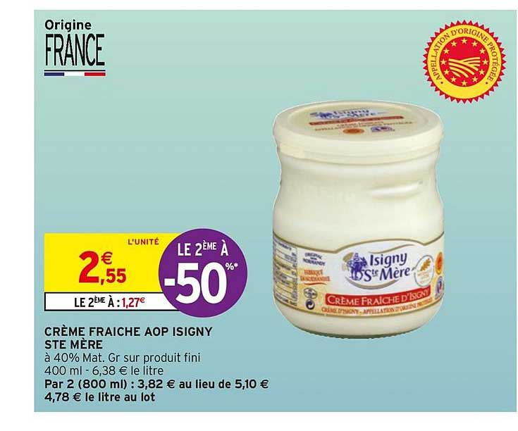 crème fraîche aop isigny ste mère le 2ème à -50%