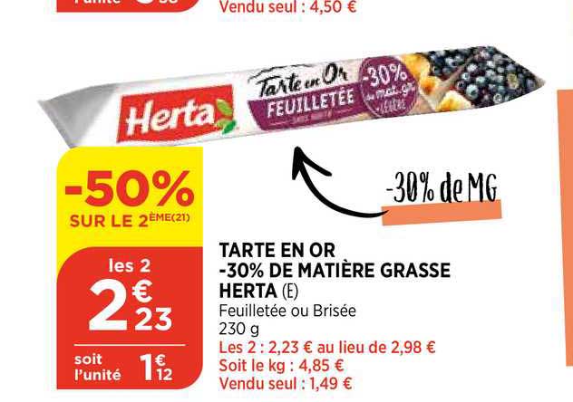 tarte en or moins 30% de matière grasse herta -50% sur le 2ème