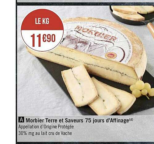 morbier terre et saveurs 75 jours d'affinage