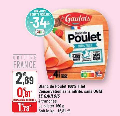 blanc de poulet 100% filet conservation sans nitrite, sans ogm le gaulois