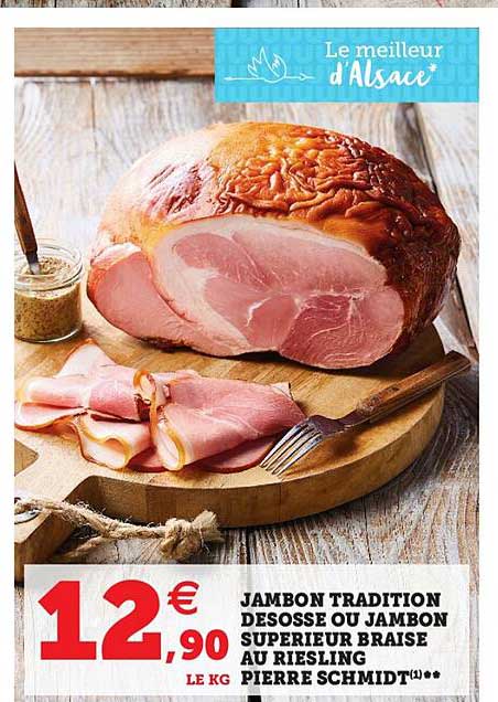 jambon tradition désossé ou jambon supérieur braise au riesling pierre schmidt