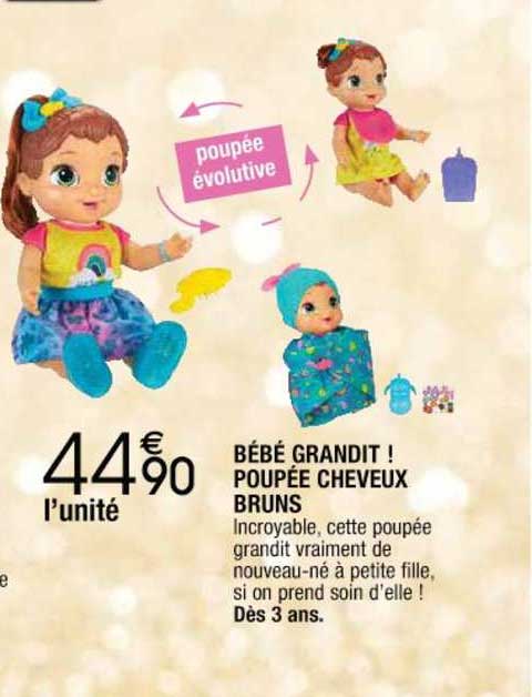 bébé grandit ! poupée cheveux bruns