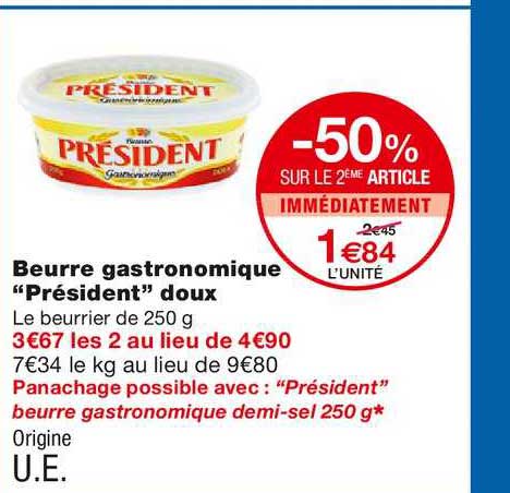 beurre gastronomique président doux -50% sur le 2ème article immédiatement