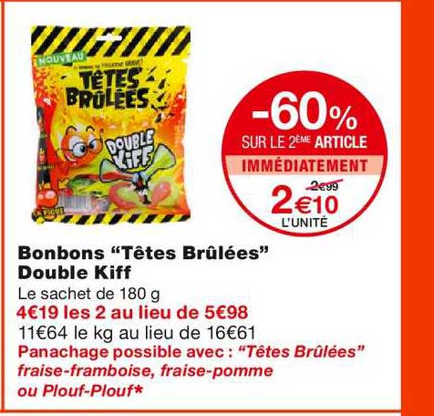 bonbons têtes brûlées double kiff -60% sur le 2ème article immédiatement