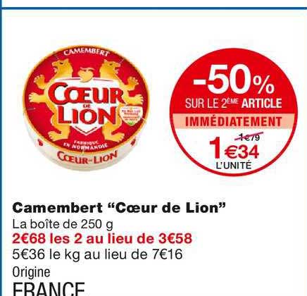 camembert cœur de lion -50% sur le 2ème article immédiatement