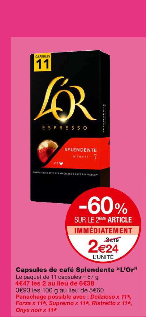 capsules de café splendente l'or -60% sur le 2ème article immédiatement