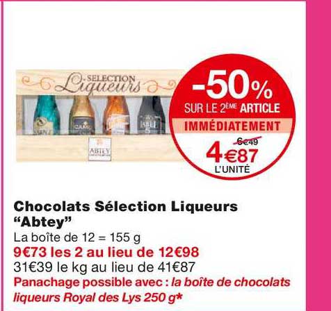 chocolats sélection liqueurs abtey -50% sur le 2ème article immédiatement