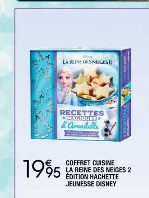 coffret cuisine la reine des neiges 2 édition hachette jeunesse disney