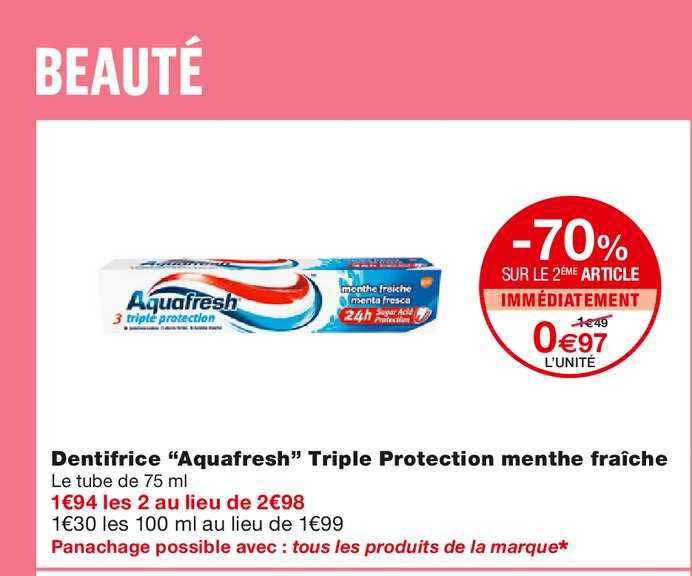 dentifrice aquafresh triple protection menthe fraîche -70% sur le 2ème article immédiatement