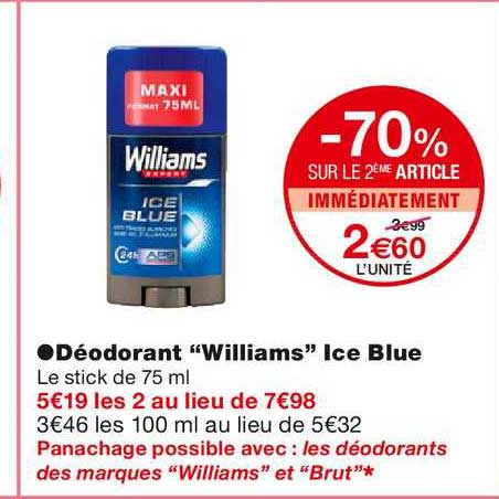 déodorant williams ice blue -70% sur le 2ème article immédiatement