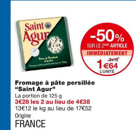 fromage à pâte persillée saint agur -50% sur le 2ème article immédiatement