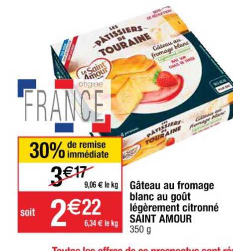 gâteau au fromage blanc au goût légèrement citronné saint amour 30% de remise immédiate
