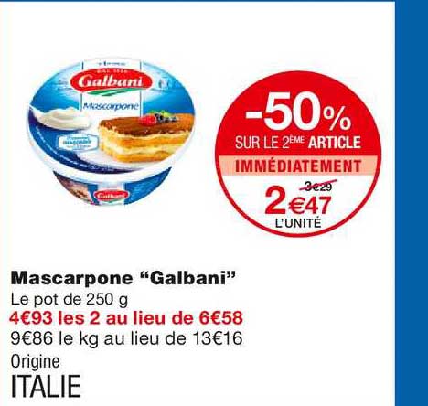 mascarpone galbani -50% sur le 2ème article immédiatement